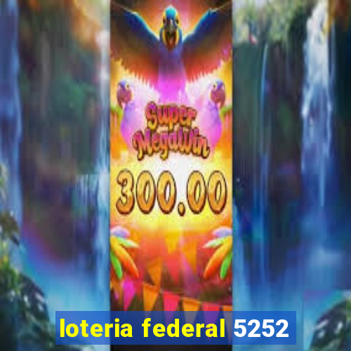 loteria federal 5252